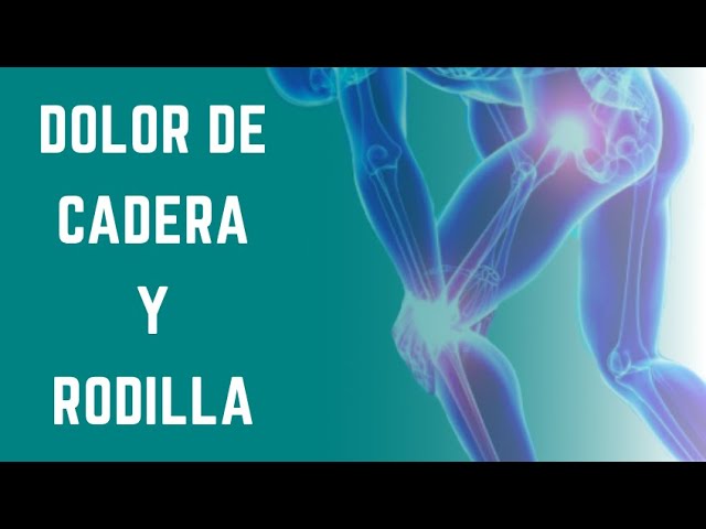 me duele desde la cadera hasta la rodilla