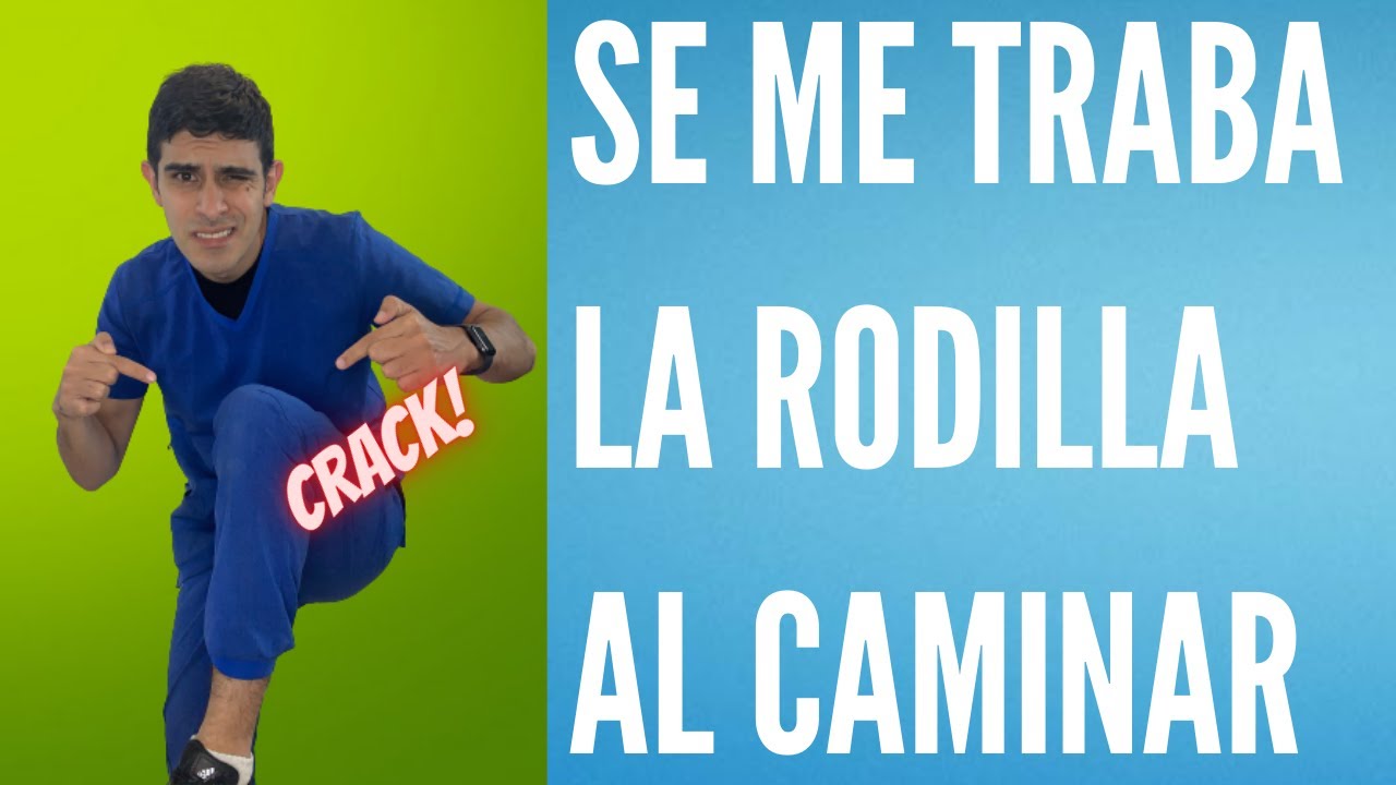 porque se me traba la pierna
