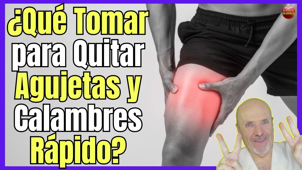 que se puede tomar para las agujetas