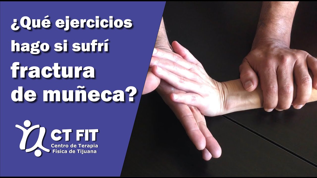 rehabilitacion despues de una fractura de muñeca
