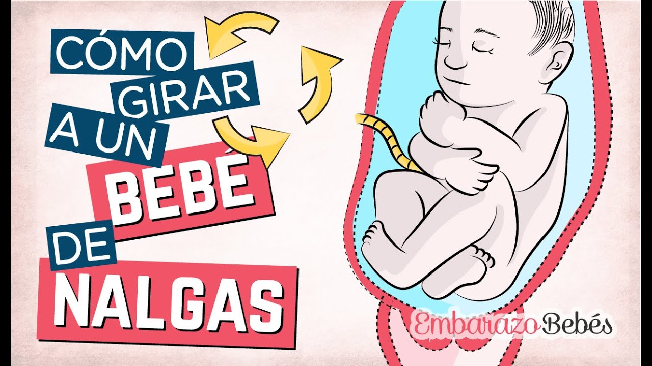 como voltear un bebe en el vientre