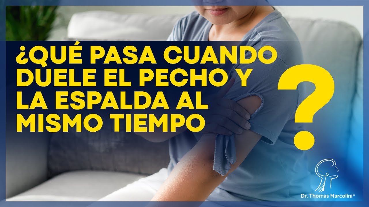 qué causa dolor de pecho y espalda