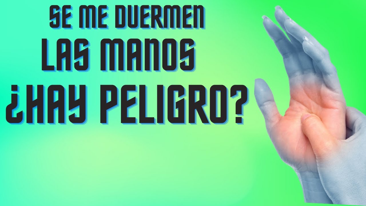 se me duerme la mano y me duele
