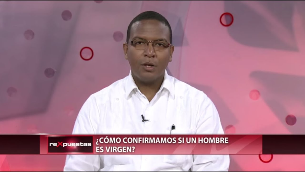 como se si un hombre es virgen