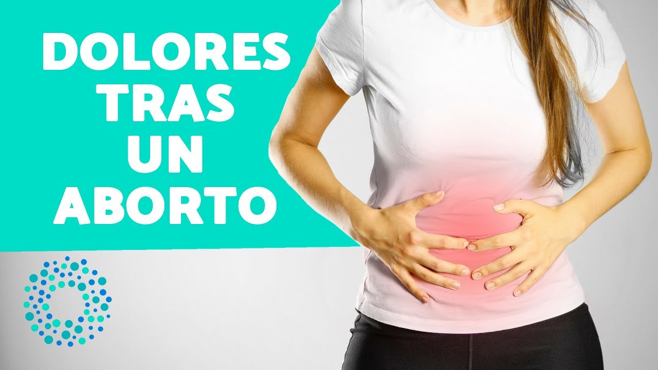 dolores despues de un aborto provocado