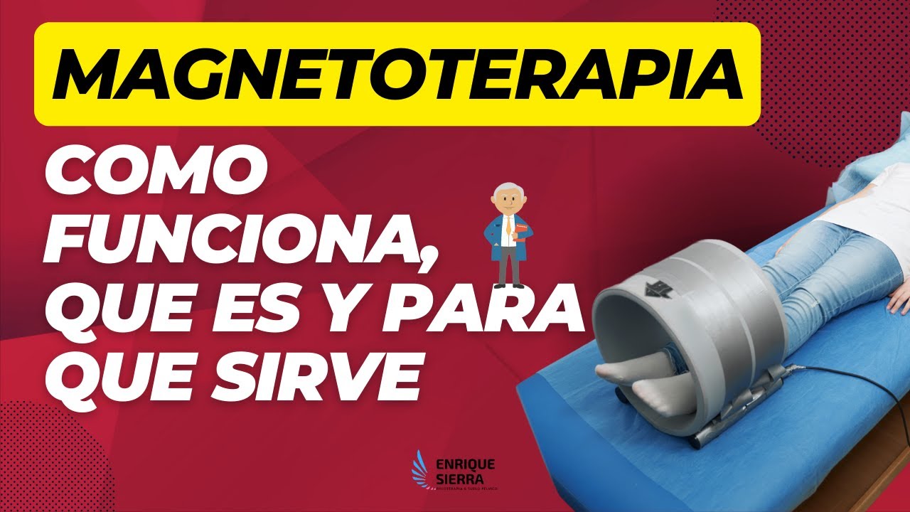 para que sirve la magnetoterapia en fisioterapia