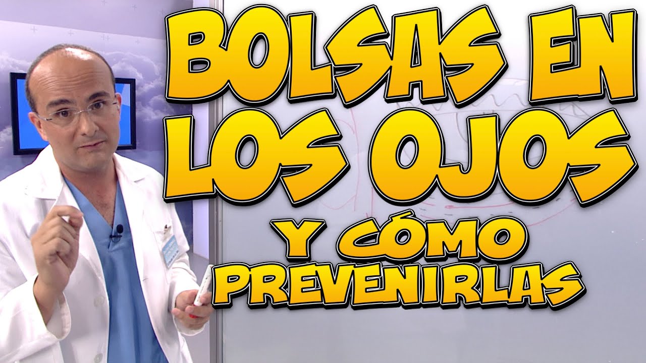 porque se forman bolsas en los ojos