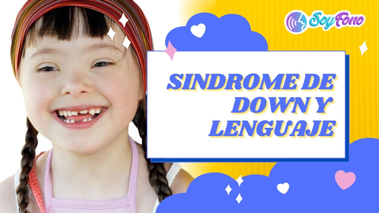 lenguaje en el sindrome de down