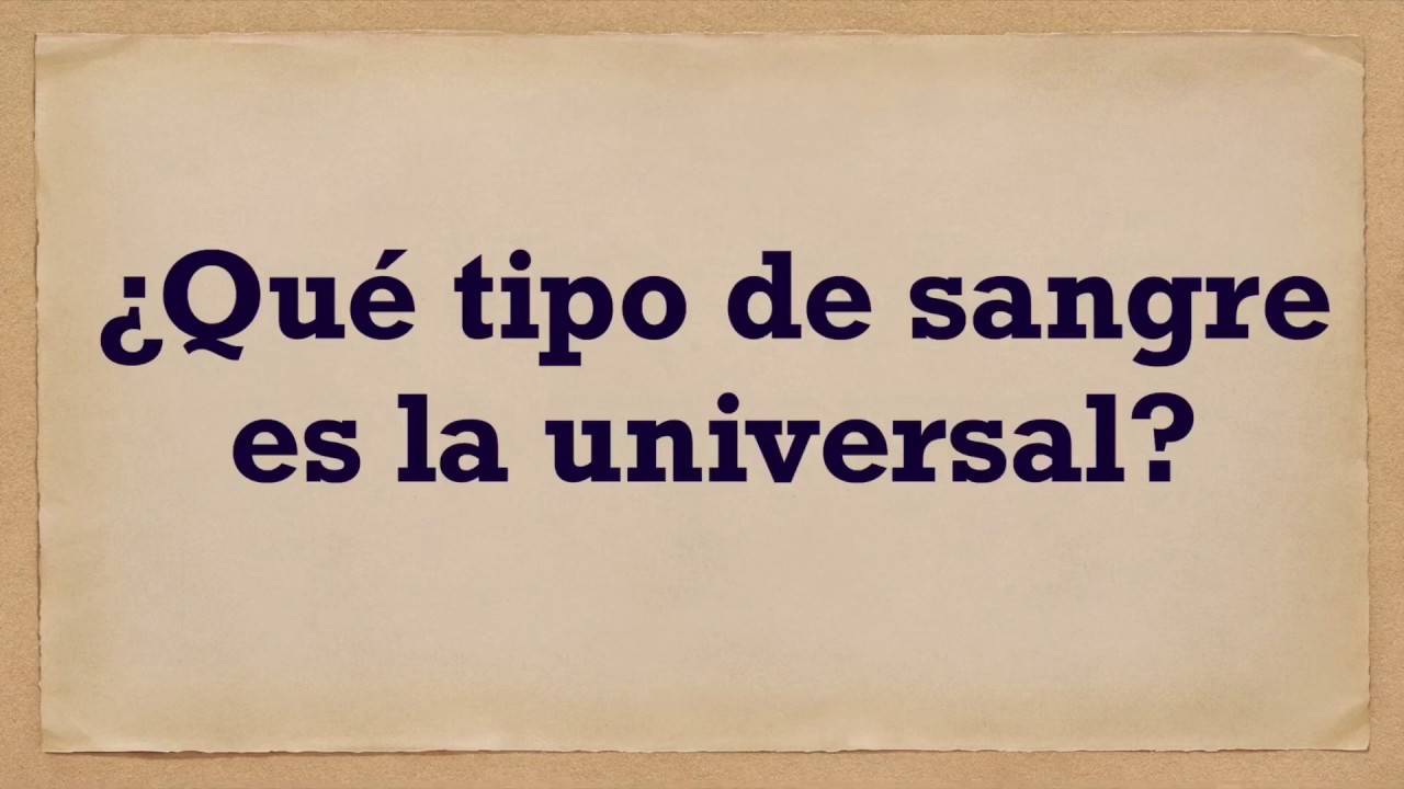 que grupo sanguineo es el donante universal