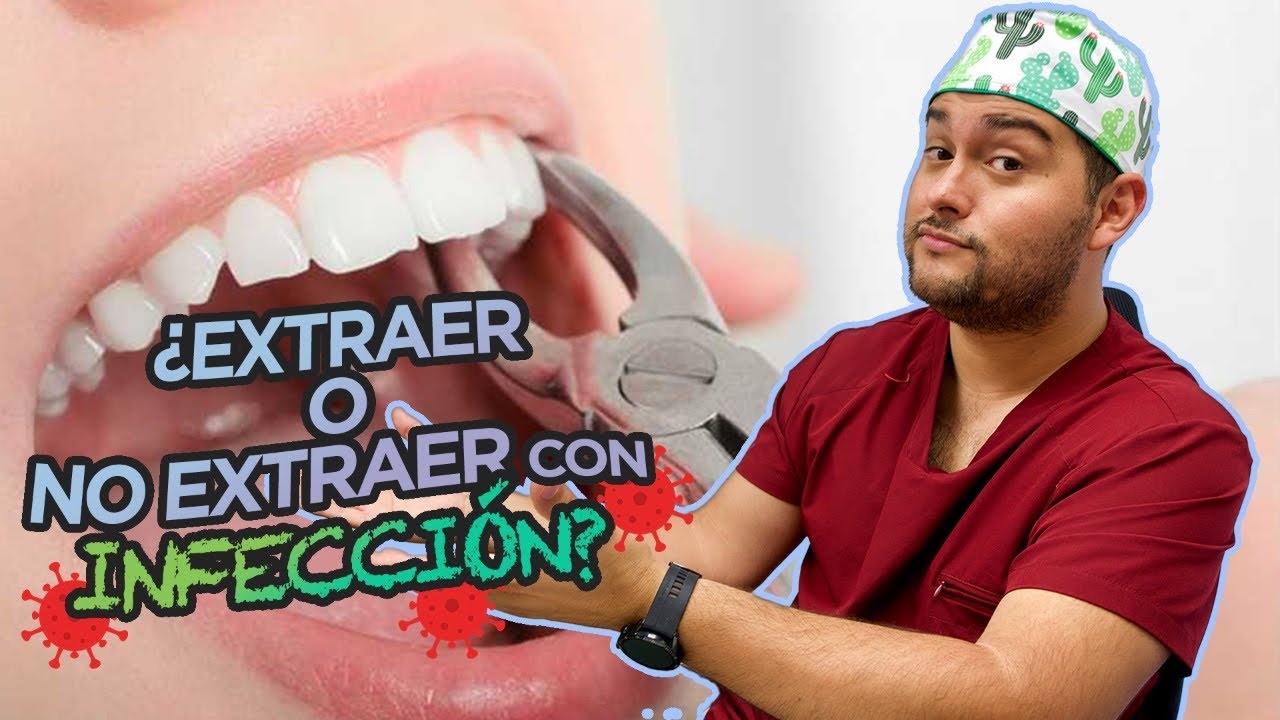 porque no se puede extraer una muela con infección