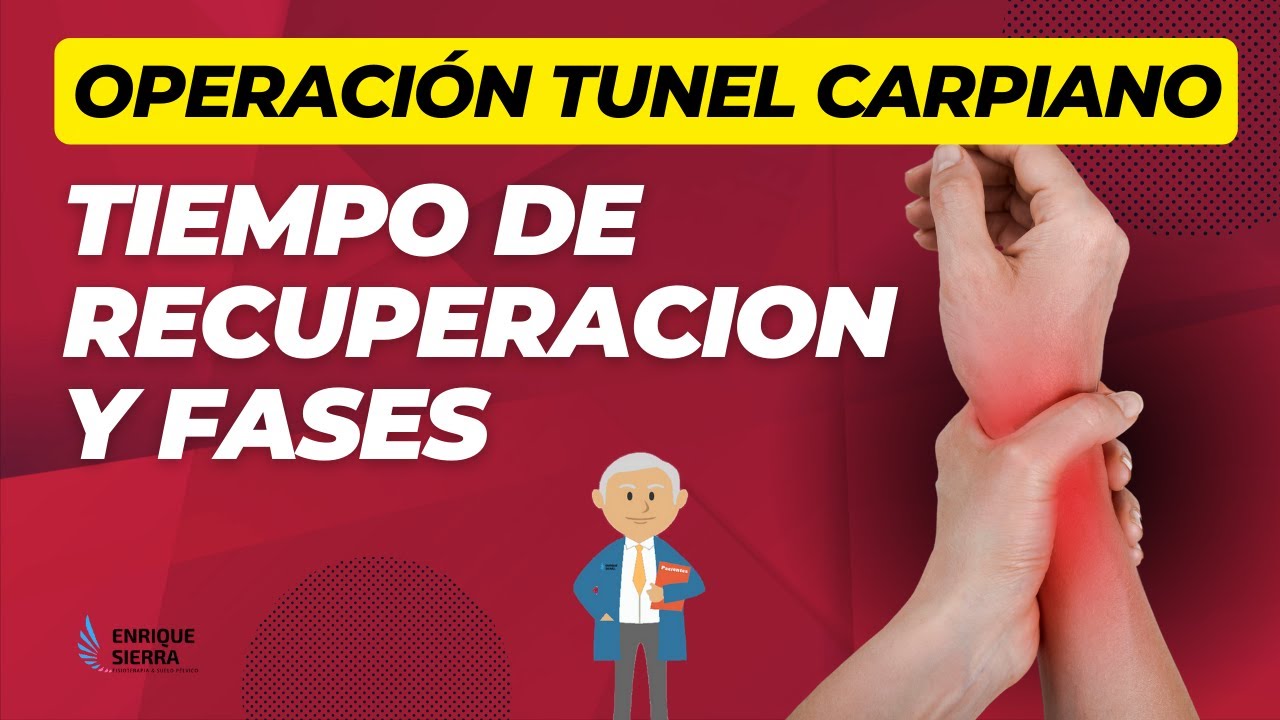 recuperacion de la operacion del tunel carpiano